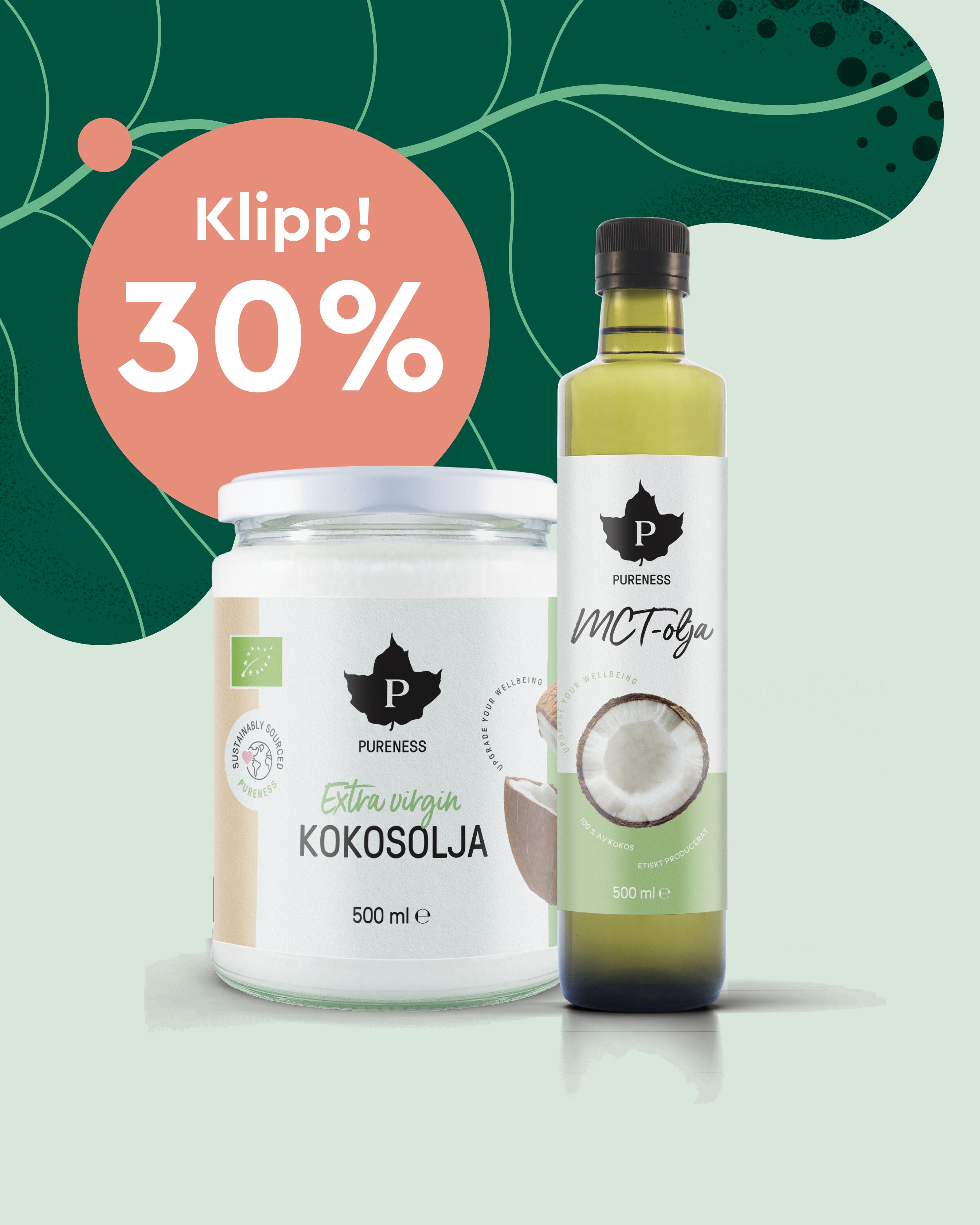 Klipp 30% för medlemmar på Pureness Kokosolja & MCT-olja